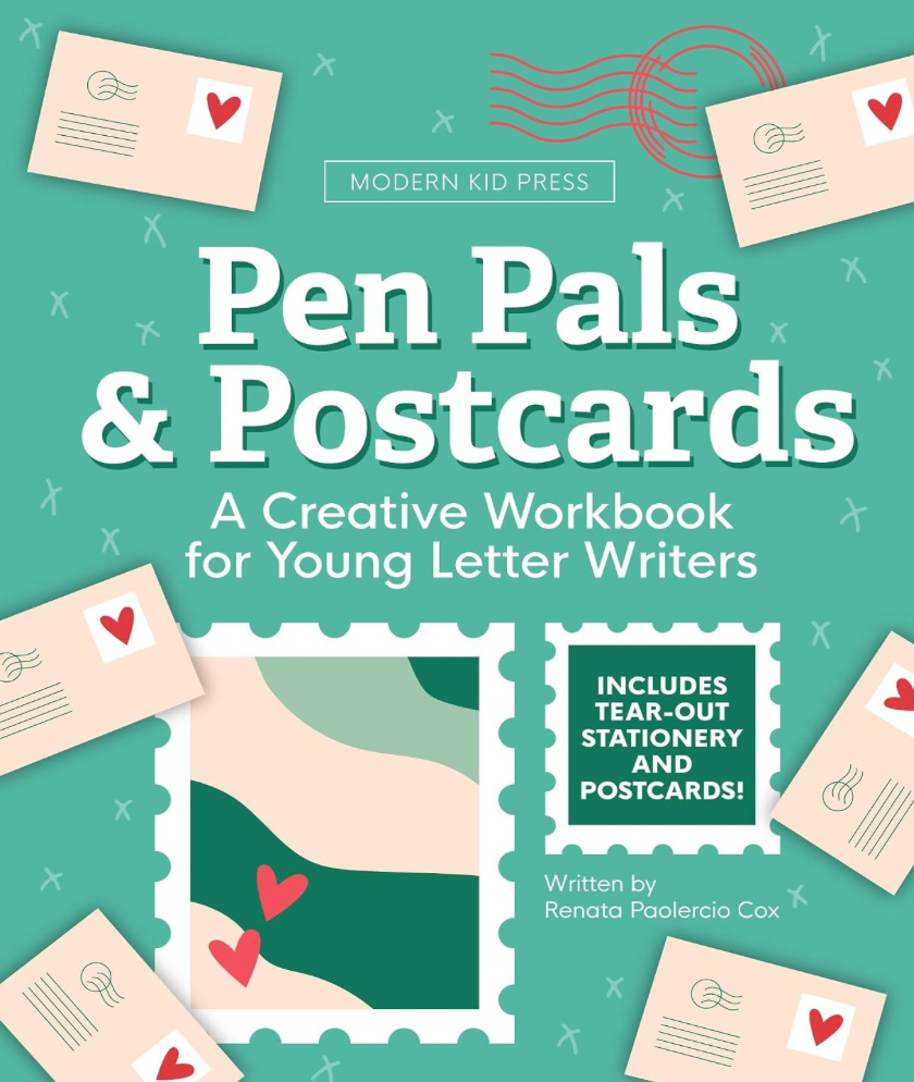 Pen Pals & Postcards: A Creative Workbook for Young Letter Writers by Renata Paolercio Cox